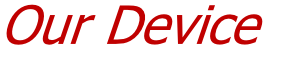 Our Device 
